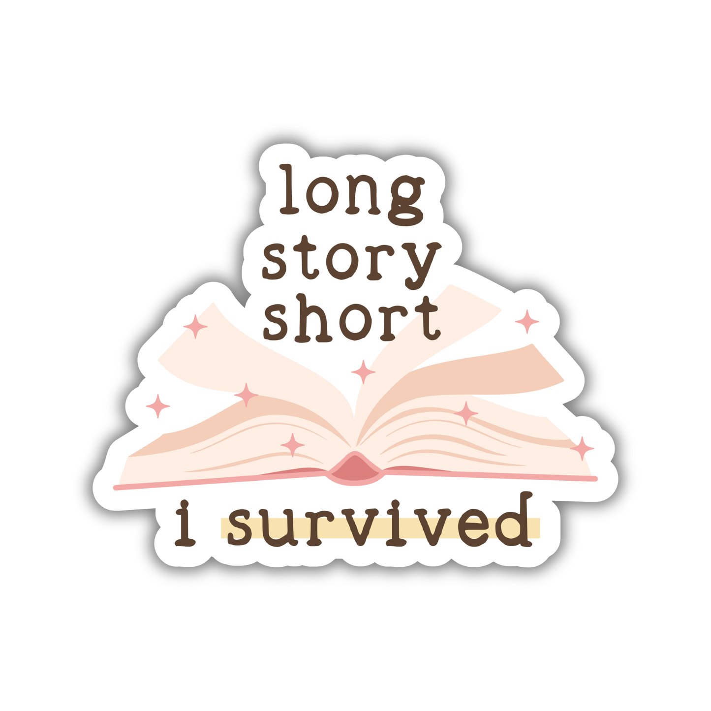 Long Story Short I Survived Sticker