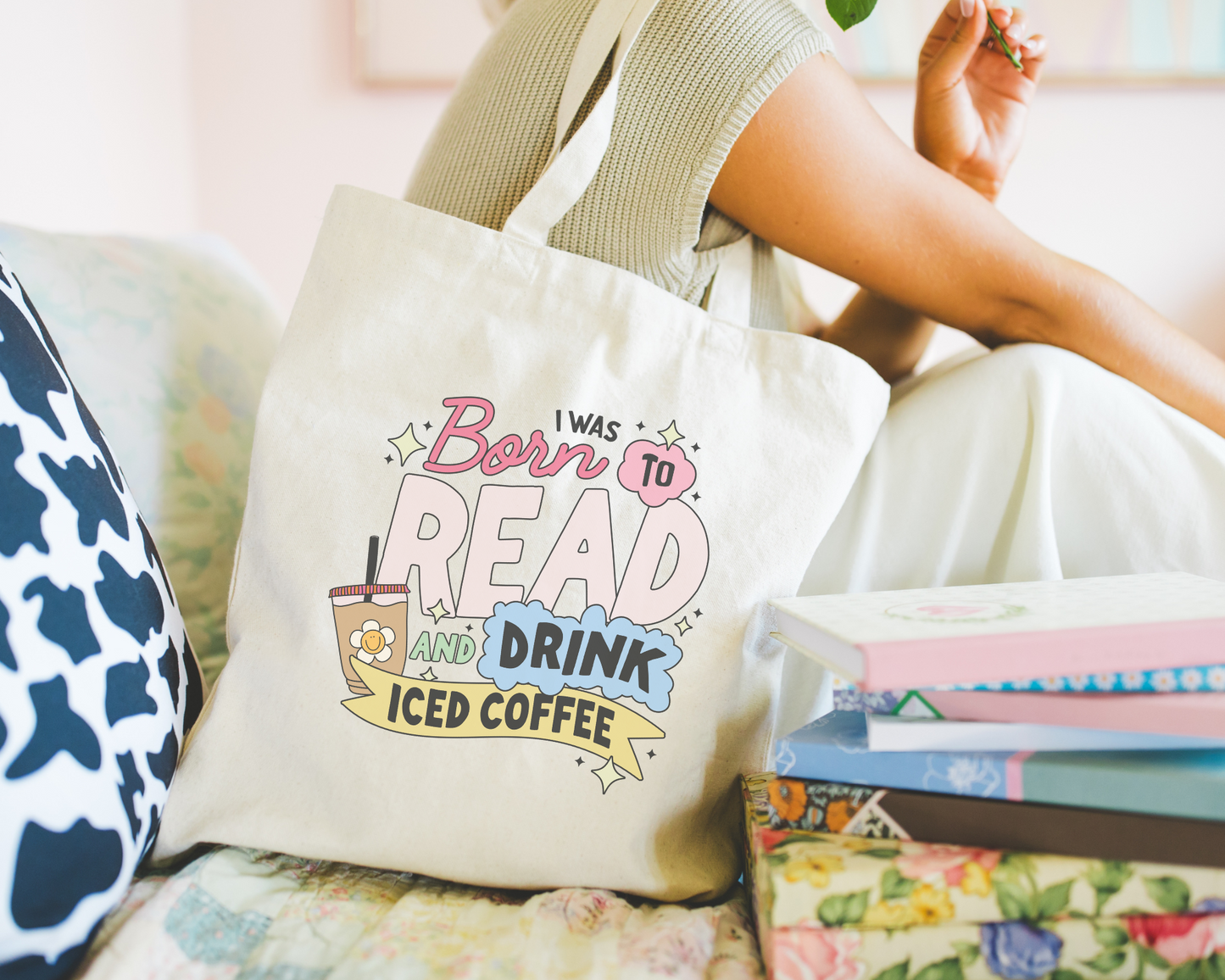 I Was Born To Read And Drink Iced Coffee Tote Bag