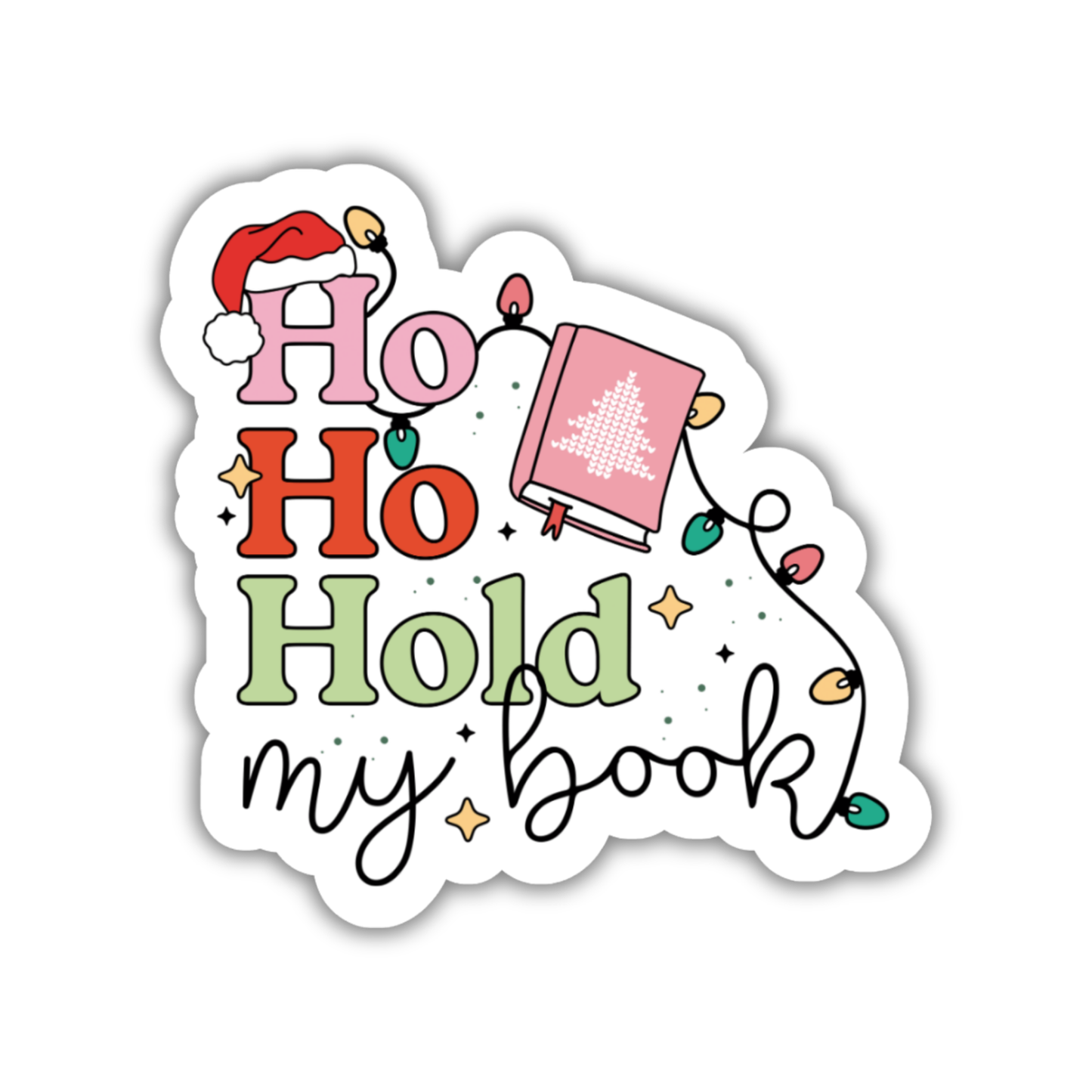 Ho Ho Hold My Book Sticker