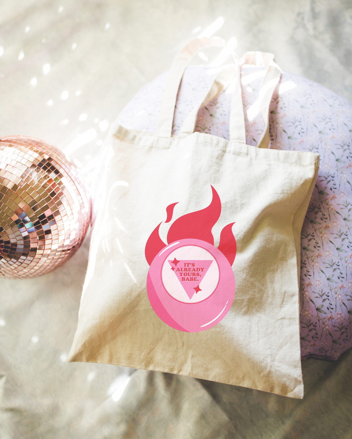 It's Already Yours Babe Tote Bag