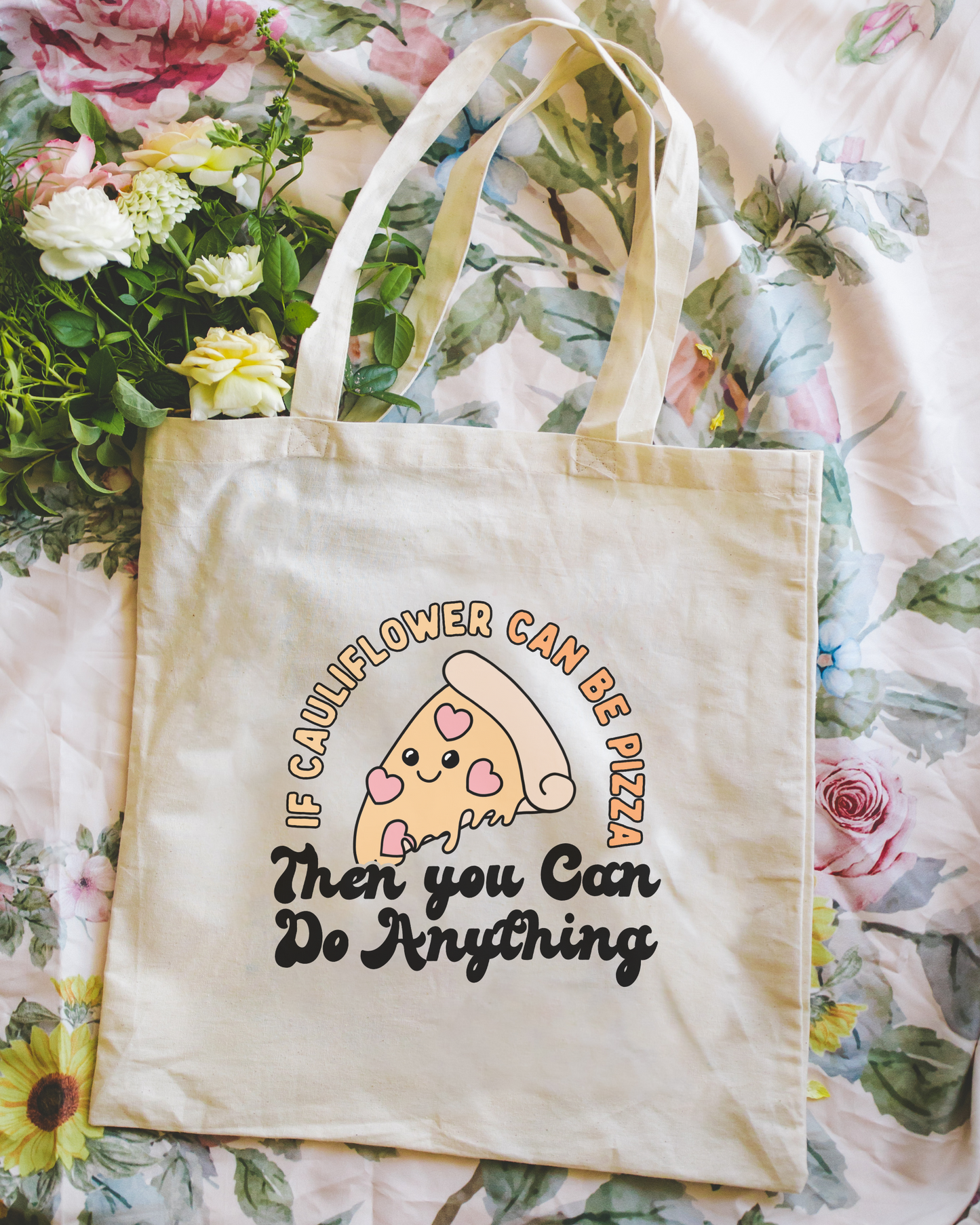 If Cauliflower Can Be Pizza You Can Do Anything Tote Bag