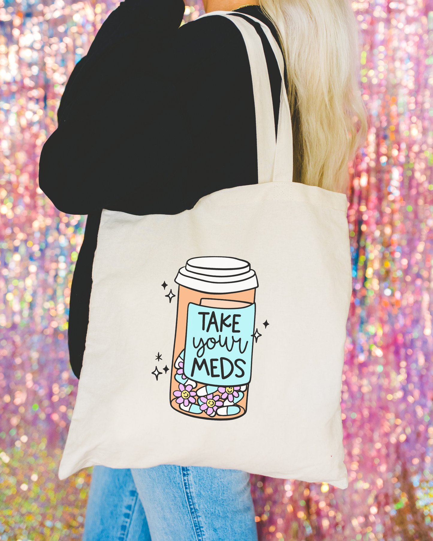 Take Your Meds Tote Bag