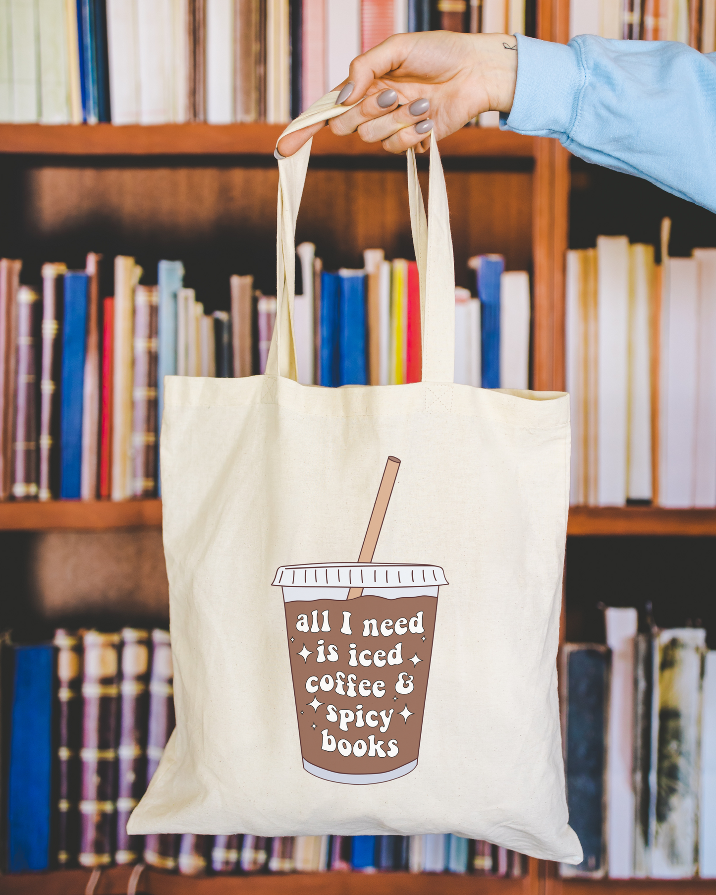 All I Need Is Iced Coffee and Spicy Books Tote Bag