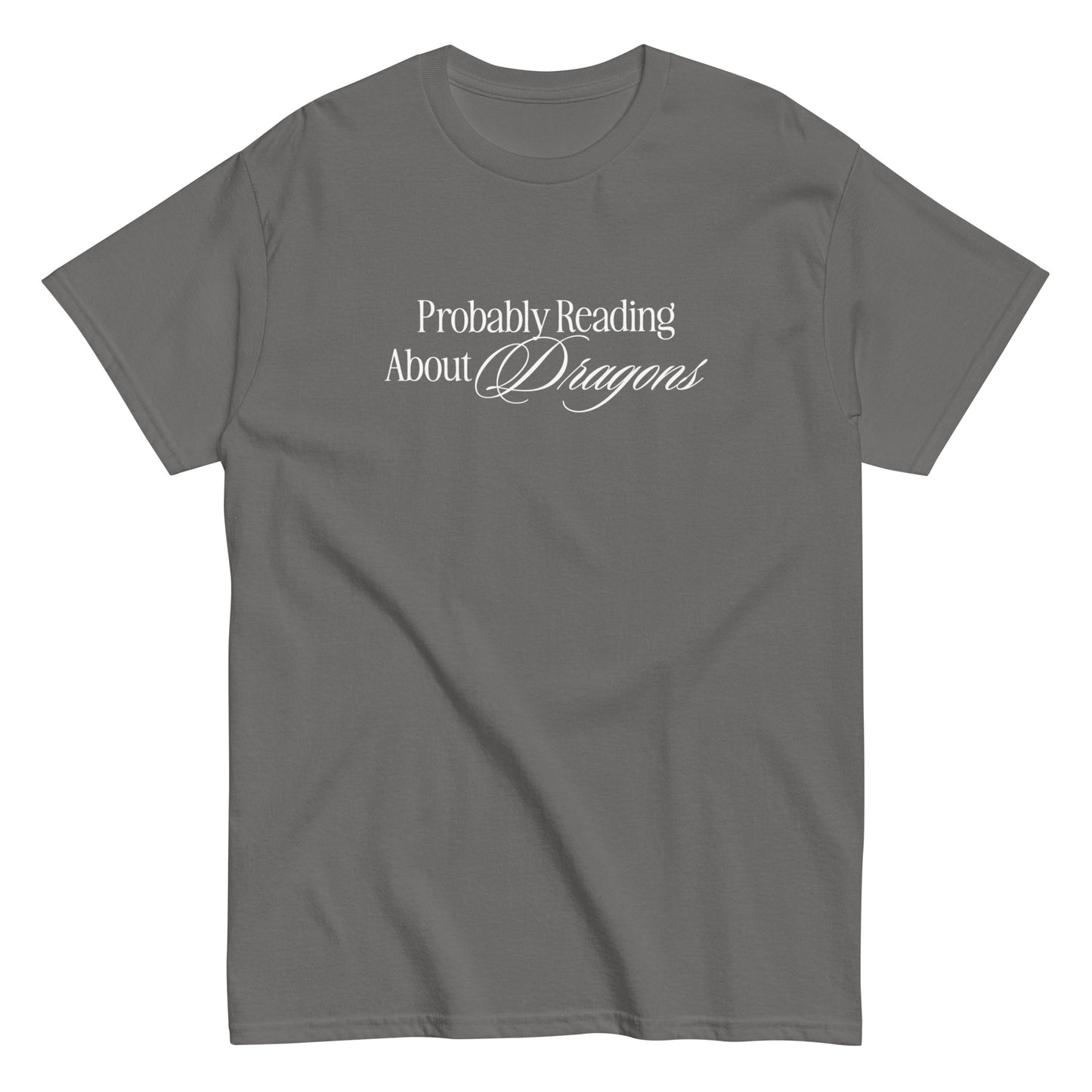 Probably Reading About Dragons Classic Tee