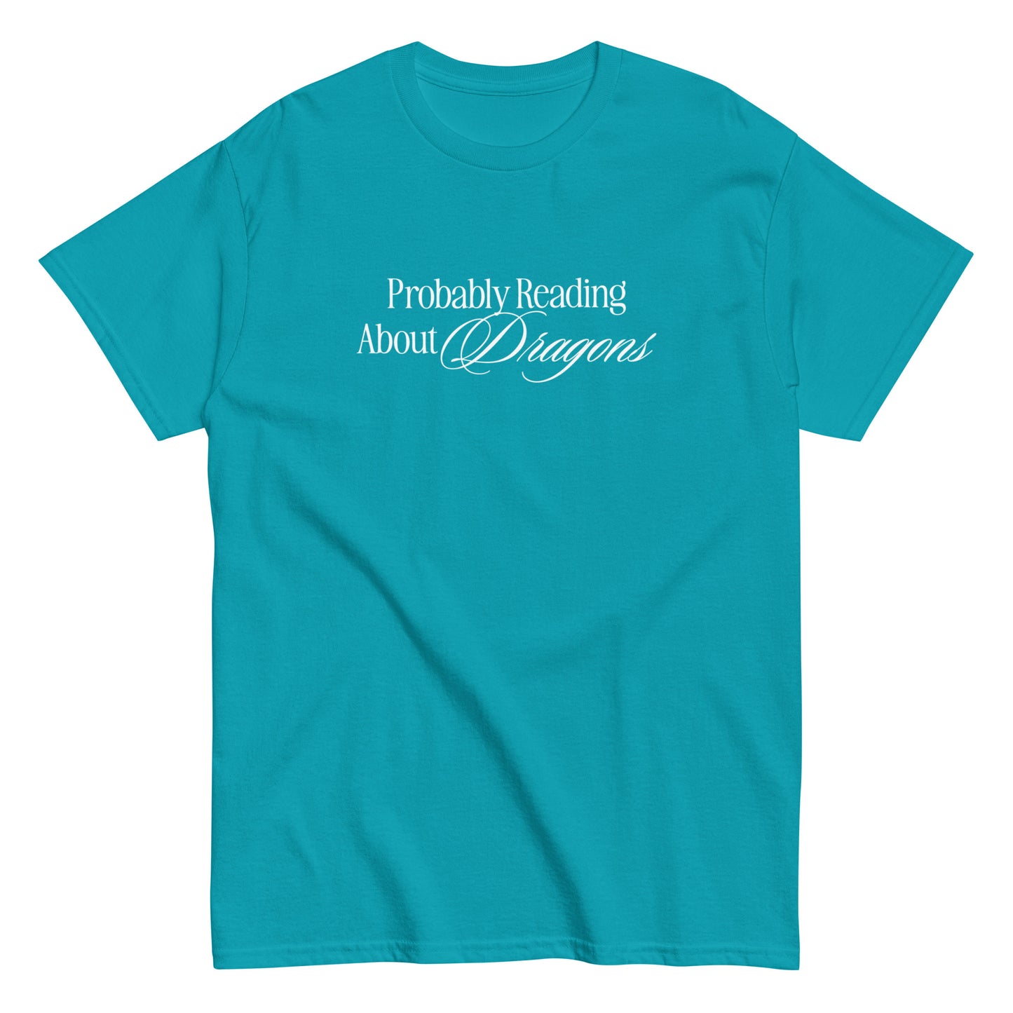Probably Reading About Dragons Classic Tee