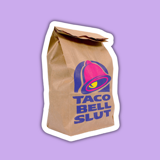 Taco Bell Slut Sticker