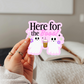 Here For The Boos Pink Sticker