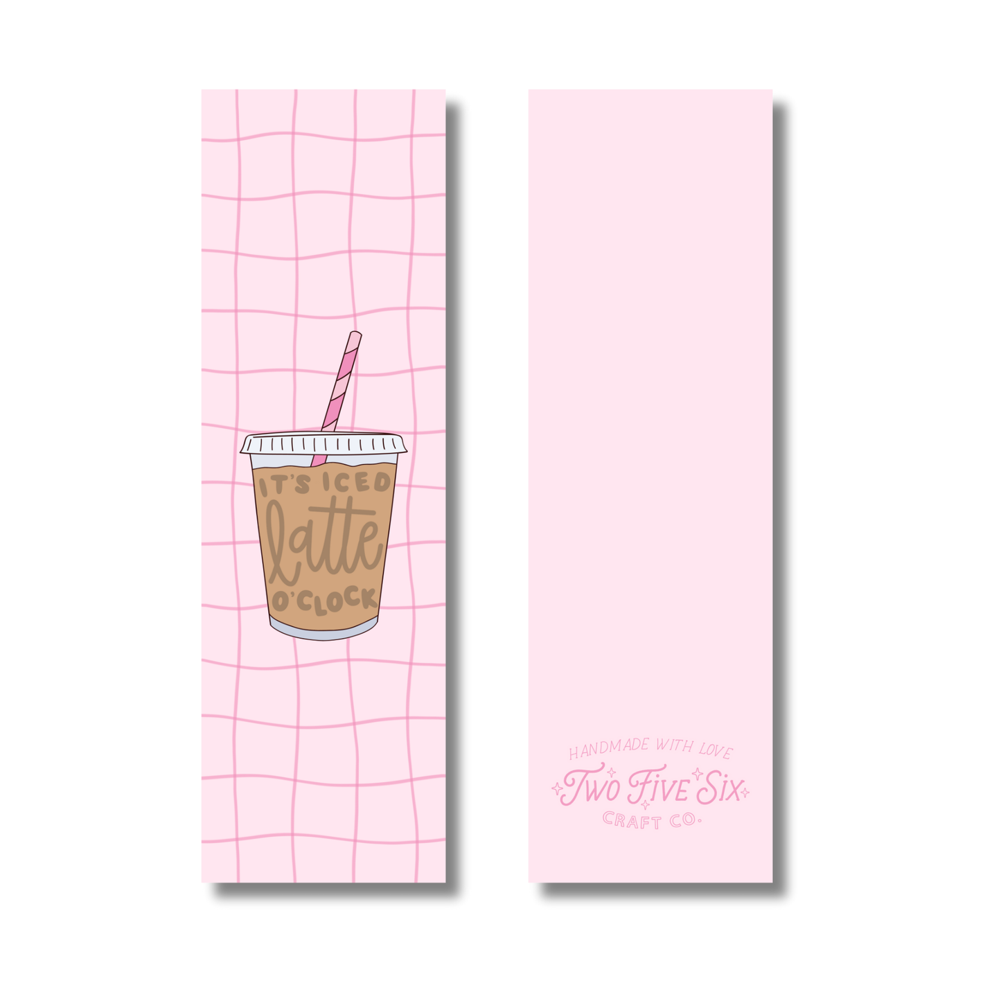 It's Iced Latte O'Clock Bookmark Matte
