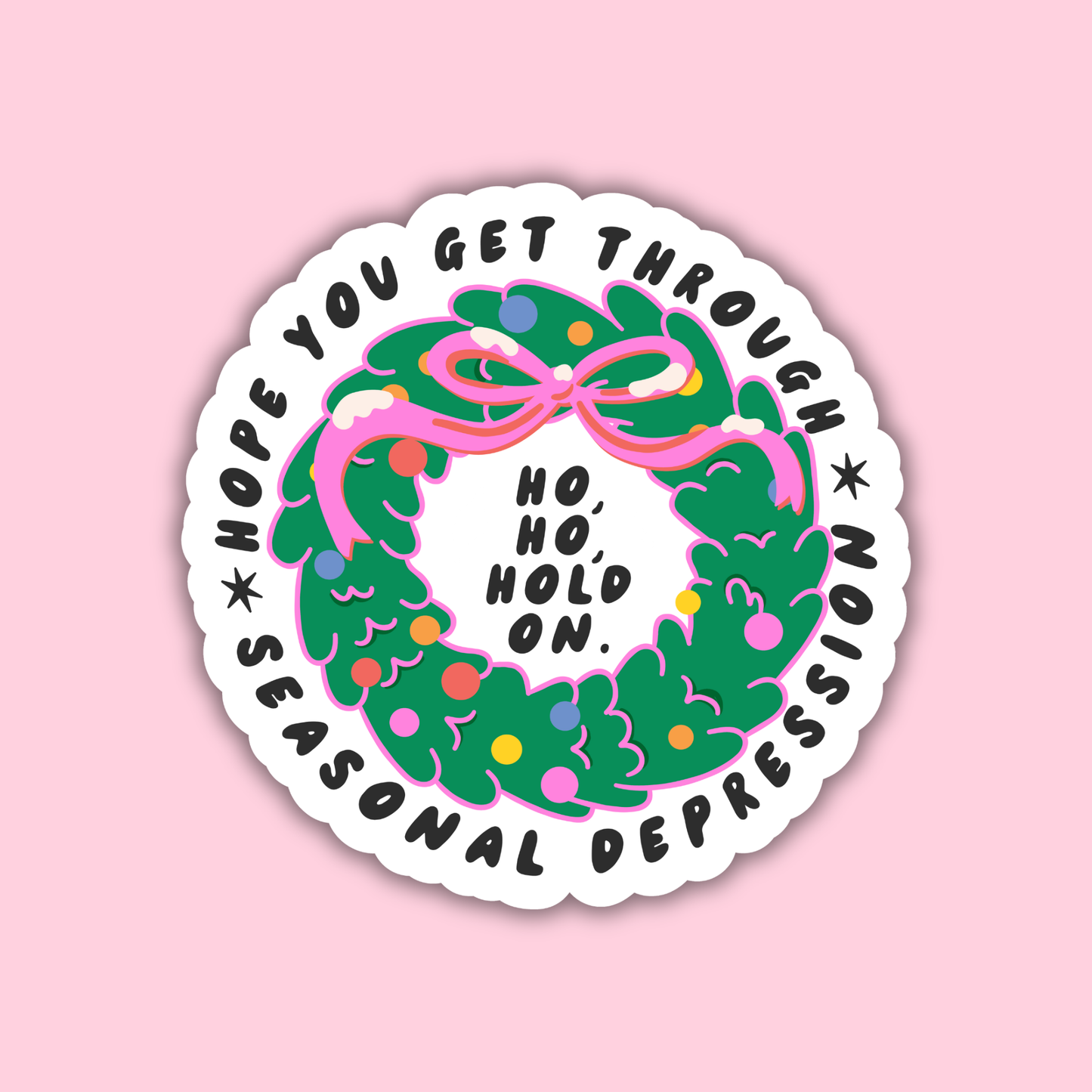 Hope You Get Through The Seasonal Depression Sticker