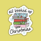All Booked Up For Christmas Sticker
