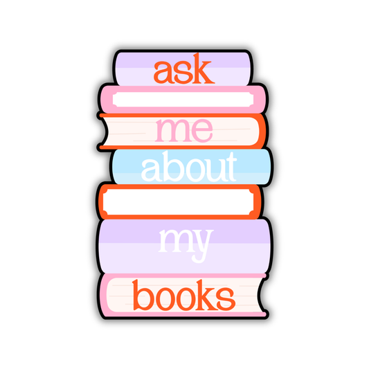 Ask Me About My Books Sticker