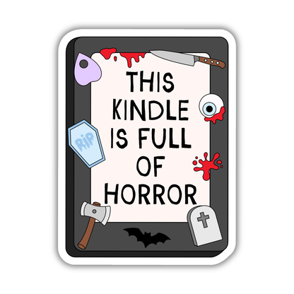 This Kindle Is Full Of Horror Sticker