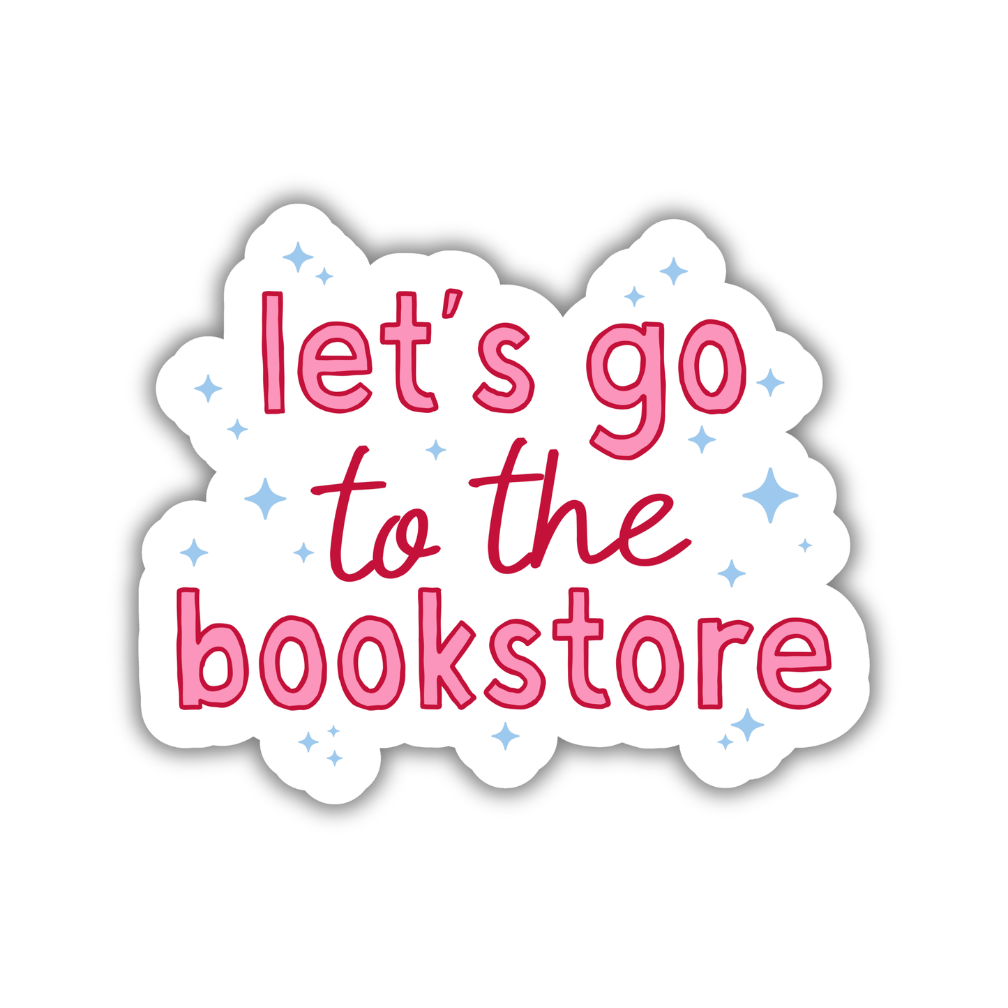 Let's Go To The Bookstore Sticker