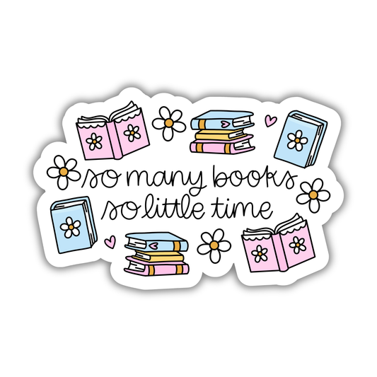 So Many Books So Little Time Sticker