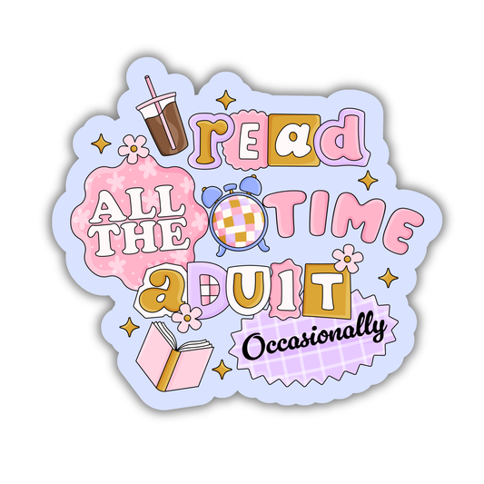 Read All The Time Adult Occasionally Sticker