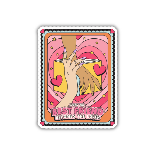 When The Best Friend Becomes The Lover Sticker