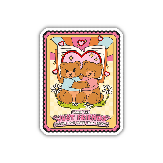 When The Just Friends Become Way More Than Friends Sticker