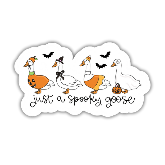 Just A Spooky Goose Sticker