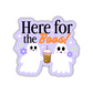 Here For The Boos Purple Sticker