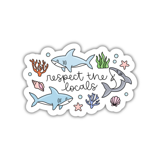 Respect The Locals Sticker