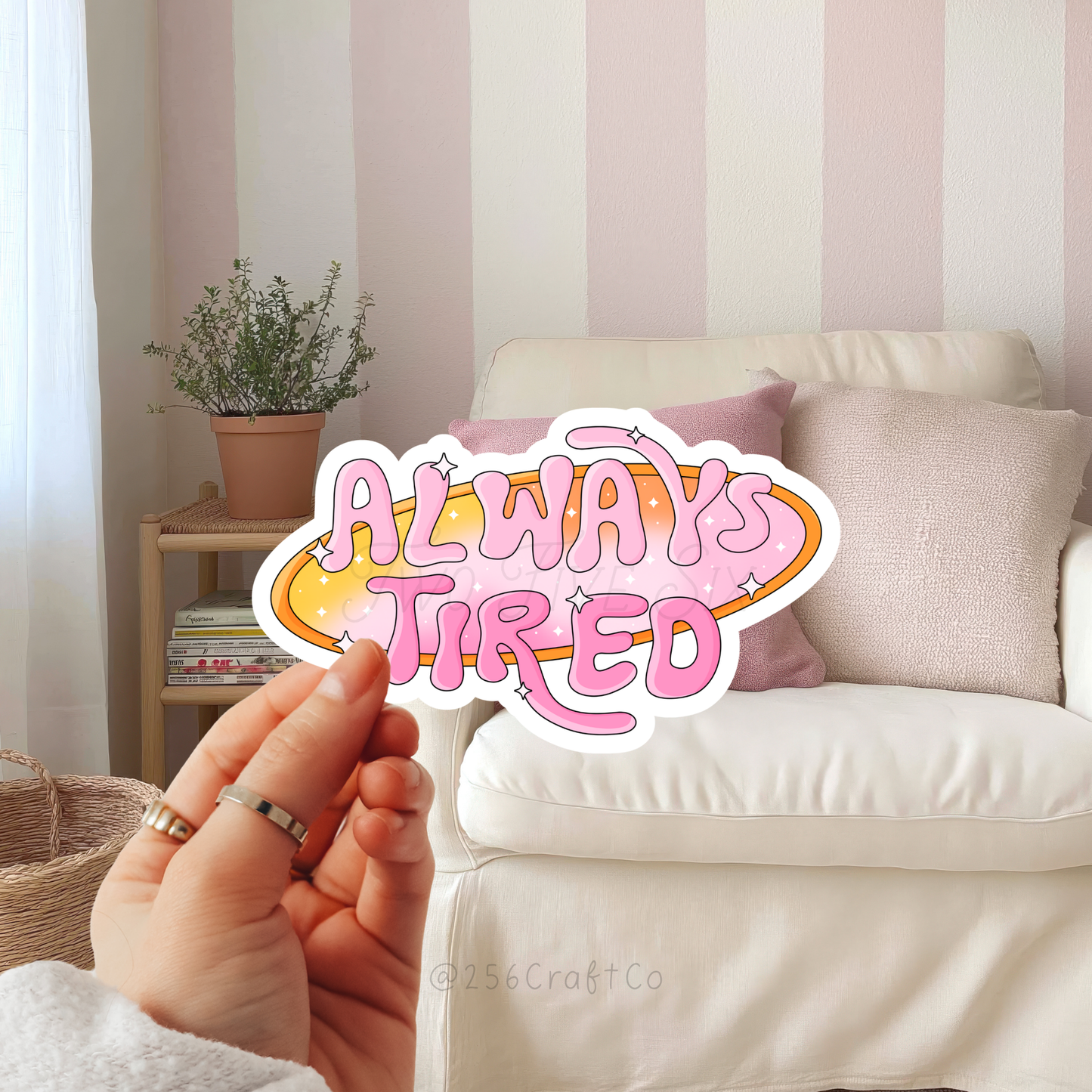Always Tired Sticker