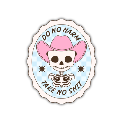 Do No Harm Take No Shit Blue Sticker