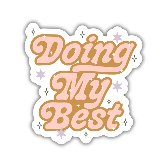Doing My Best Pink Sticker