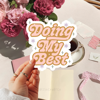 Doing My Best Pink Sticker