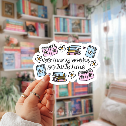 So Many Books So Little Time Sticker