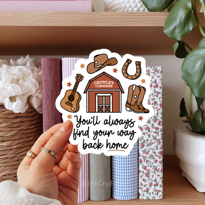 You'll Always Find Your Way Back Home Sticker