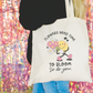 Flowers Need Time To Bloom And So Do You Tote Bag