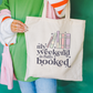 My Weekend Is Fully Booked Tote Bag