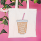 All I Need Is Iced Coffee and Spicy Books Tote Bag
