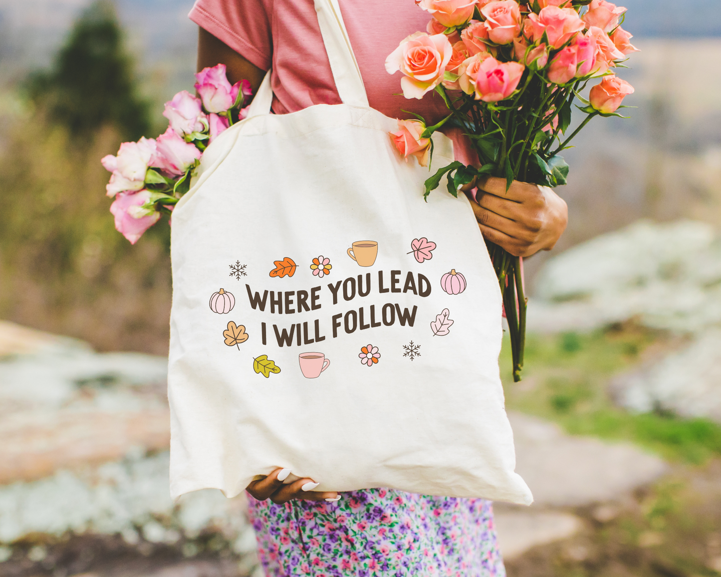 Where You Lead I Will Follow Tote Bag