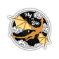 Fly or Die Sticker