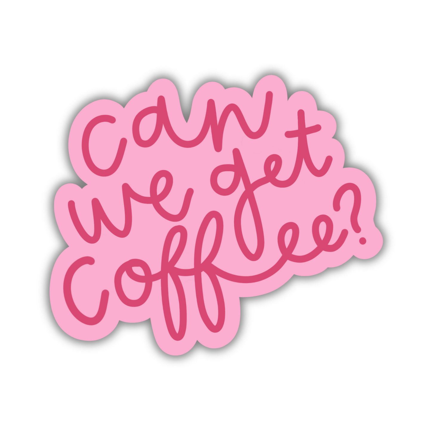 Can We Get Coffee Sticker