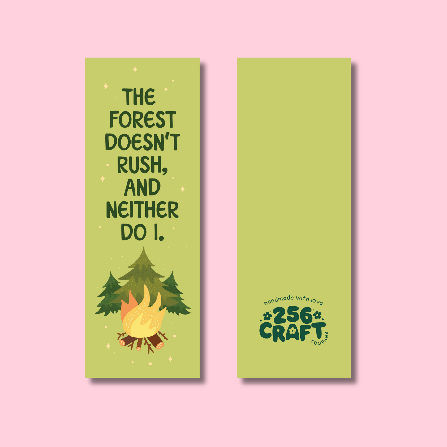 The Forest Doesn't Rush Bookmark Matte