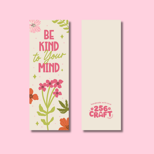 Be Kind To Your Mind Bookmark Glossy