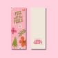 Feel All The Feels Bookmark Glossy