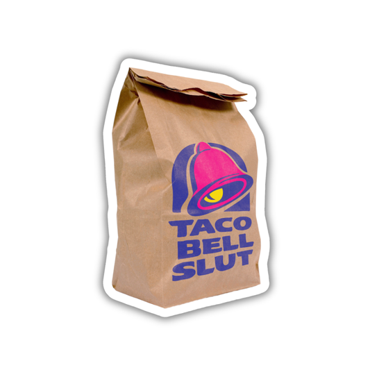 Taco Bell Slut Sticker