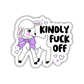 Kindly Fuck Off Sticker
