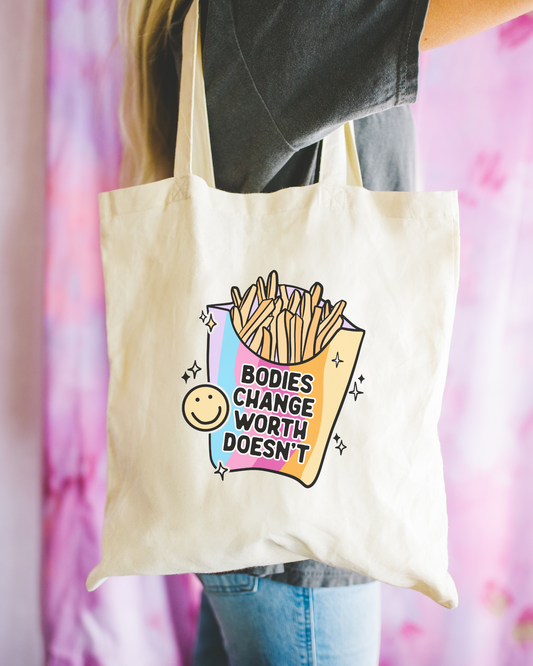 Bodies Change Worth Doesn't Tote Bag
