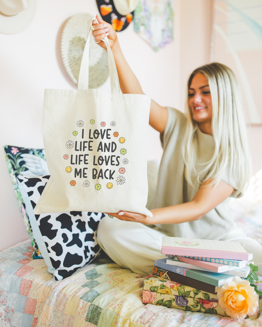I Love Life And Life Loves Me Back Tote Bag