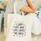 I Love Life And Life Loves Me Back Tote Bag