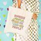 Bookish People Are My Kind Of People Tote Bag