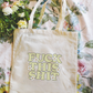 Fuck This Shit Green Tote Bag