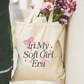 In My Soft Girl Era Tote Bag