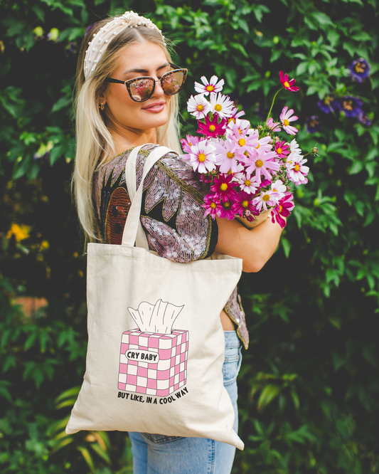 Cry Baby But Like In A Cool Way Tote Bag