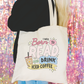 I Was Born To Read And Drink Iced Coffee Tote Bag