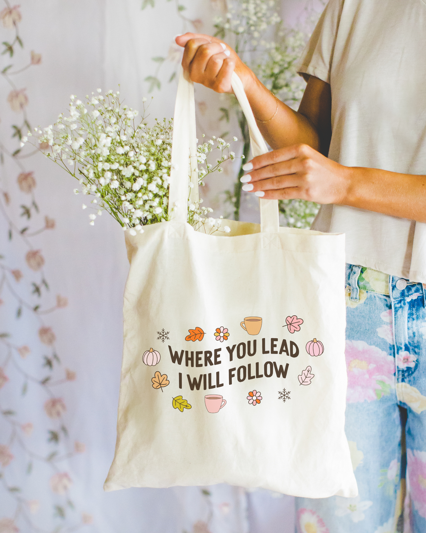 Where You Lead I Will Follow Tote Bag